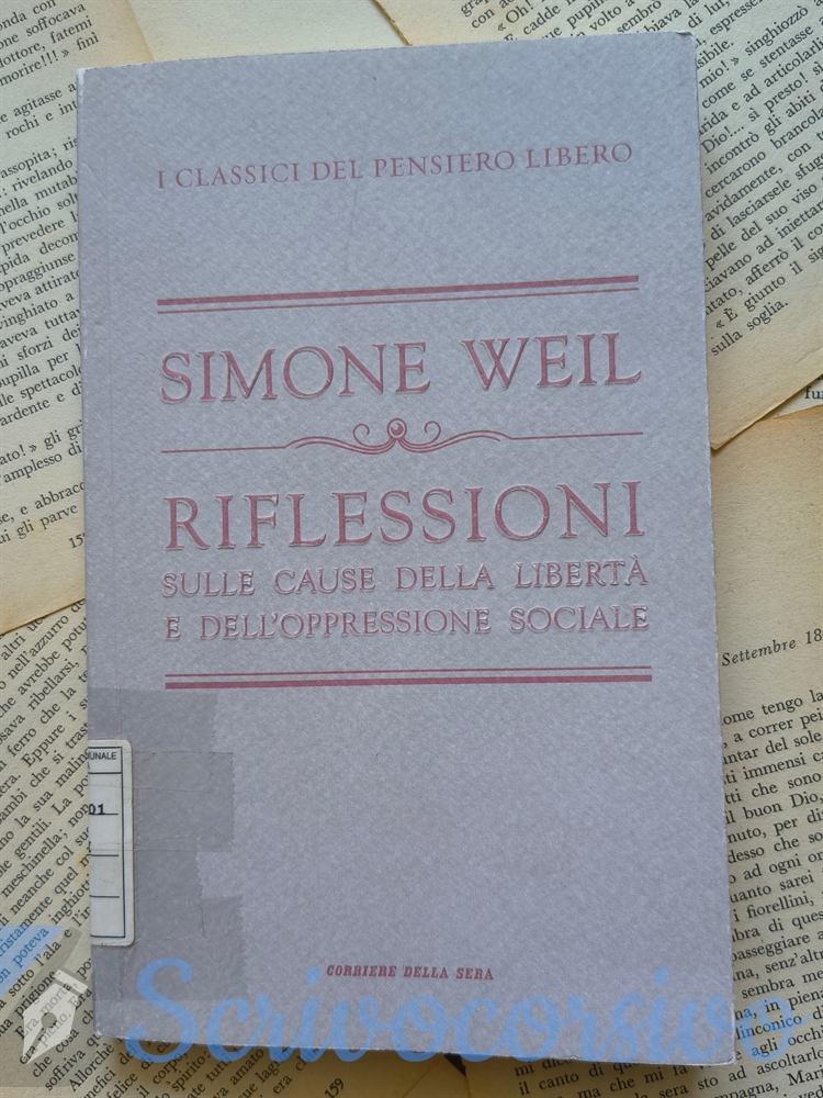 Simone Weil - Riflessioni sulle cause della libertà e dell'oppressione sociale